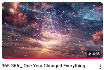 365-366 — One Year Changed Everything